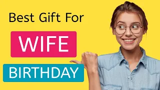 Top 10 best Birthday Gift ideas for Wife in India || Best Gift for wife on her birthday!