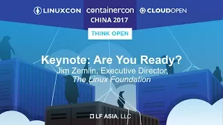 Keynote: Are You Ready? - Jim Zemlin, Executive Director, The Linux Foundation