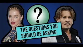 Johnny Depp & Amber Heard Abuse Claims: Questions you should be asking (Part 1)