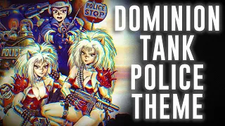 Dominion Tank Police Theme - Cherry Moon de Odorasete