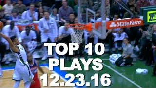 Top 10 NBA Plays: 12.23.16