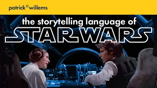 The Storytelling Language of Star Wars