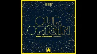 Armin van Buuren, Shapov - Our Origin