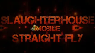 (Mobile 60hz) Slaughterhouse 66-74 (Straight fly)