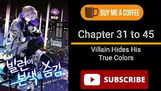 Villain Hides His True Colors | Chapter 31 to 45 | Audiobook