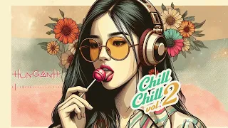 CHILL CHILL 2 - HUNGANH