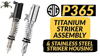 Sig Sauer P365 Titanium Striker Assembly Upgrade - P365 Stainless Steel Striker Housing Replacement