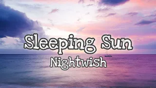 Sleeping Sun - Nightwish (Lyrics)