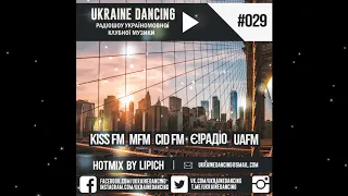 Ukraine Dancing - Podcast #029 (Mixed by Lipich) [KISS FM 15.06.2018]