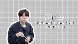 jin cute and funny clips for editing