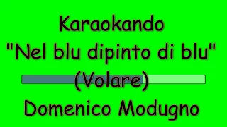 Karaoke Italiano - Nel Blu dipinto di blu - Domenico Modugno ( Testo )