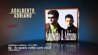 Adalberto e Adriano - CD Preciso ir (2001) 06-Eu quero voltar com você