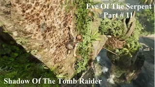 SHADOW OF THE TOMB RAIDER Walkthrough Gameplay Part 11 - Eye Of The Serpent