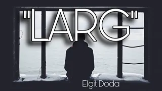 Elgit Doda- LARG (lyrics) with english translate in discription