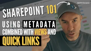 SharePoint 101: How to use meta data, views and quick links to create the ultimate user experience.