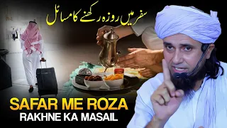Safar Me Roza Rakhne Ka Masail | Mufti Tariq Masood