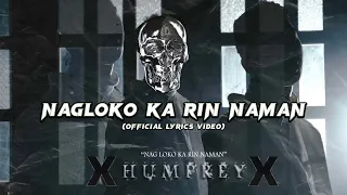 Humprey -Nagloko ka rin naman (FULL VERSION) (Official Lyrics Video) [ Prod by. Pacific ]MANNIXFAM