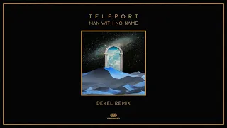 Man with no name - Teleport (DEKEL Remix)