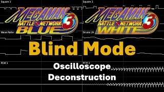 Blind Mode (Mega Man Battle Network 3) -- Oscilloscope Deconstruction