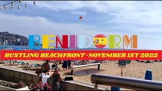 Benidorm's BUZZING BEACHFRONT! ☀️🍻☀️Sunny Levante Beach Walk! 😎🌴🇪🇦 November 1st 2022! #benidorm