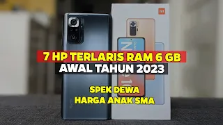 7 HP TERLARIS RAM 6GB DI AWAL TAHUN 2023 GAK BIKIN KANTONG KAMU JEBOL