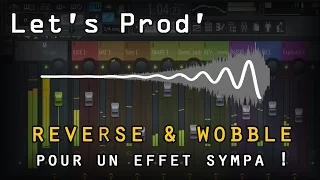 [Let's Prod'] FL Studio 12 | Sample & Krush : un reverse et un wobble pour un effet bien cool