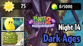 Plants vs Zombies 2: Reflourished | Dark Ages Night 14