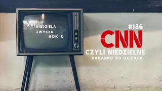 CNN [#136] Dwa rodzaje katolików