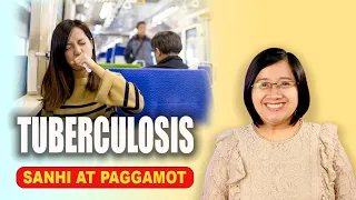 TUBERCULOSIS (TB) PAANO Nakakahawa - SANHI at LUNAS - Tagalog Health | Nurse Dianne