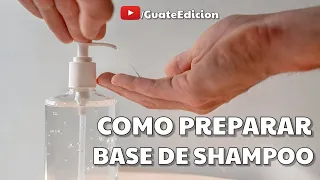 HOW TO MAKE LIQUID SHAMPOO BASE