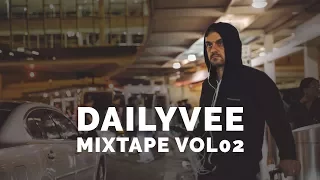 DailyVee Mixtape VOL 02 #hiphop