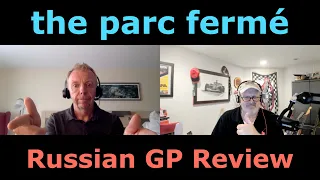 Russian GP Review | The Parc Fermé F1 Podcast Ep 751