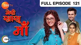 Meri Saasu Maa - Hindi Serial - Full Episode - 121 - Hiba Nawab, Anindita Saha, Pearl Puri - Zee TV