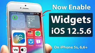 Now Enable Widgets on iOS 12.5.6 on iPhone 5s, 6, 6+ || iOS 12.5.6 Big Update