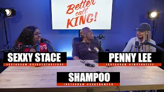 BETTER CALL KING #4 - SHAMPOO & SEXXY STACE - ASIAN DOCTORS OR BLACK DOCTORS??? WHO YOU PREFER