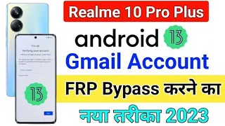 Realme 10 Pro 5G FRP Bypass Android 13 Update |🔐 Realme (RMX3660) Google account Bypass Without PC💯