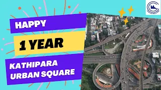 Kathipara Urban Square  celebrates 1 year