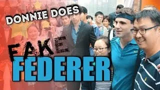 I CONVINCED CHINA I'M RODGER FEDERER