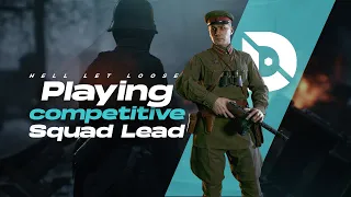 Playing Squad lead in competitive Hell Let Loose