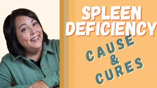 What Causes Spleen Qi Deficiency and What You Can Do Now to Repair Spleen Deficiency
