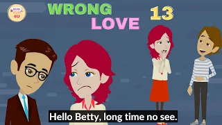 Wrong Love Ep.13 -  English Story 4U #71 - Learn English Through Story - Animated English