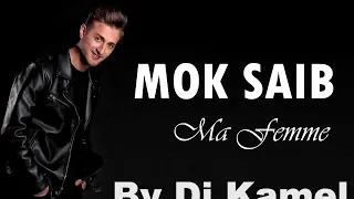 Mok Saib Ma Femme By Dj Kamel