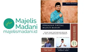 Majelis Madani - NGOBRAS - “Sikap dan tantangan muslim di era keterbukaan informasi”