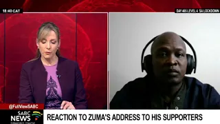 Dr Ralph Mathekga gives analysis on Zuma's speech to his supporters