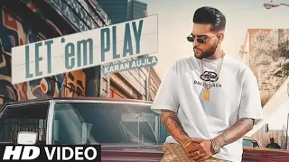 Karan Aujla Let Em Play | Let Em Play Full video Song | Karan Aujla New Punjabi Song(Official Video)