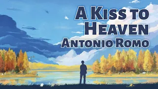 A Kiss to Heaven. Contemporary solo piano music by Antonio Romo.