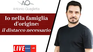 IO, nella famiglia d'origine:  il distacco necessario.