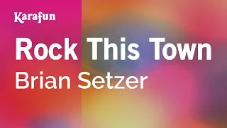 Rock This Town - Brian Setzer | Karaoke Version | KaraFun
