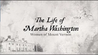 The Life of Martha Washington