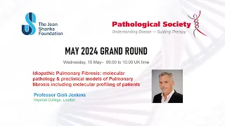 Pathology Grand Rounds May 2024- Sponsored by PathSoc & the Jean Shanks Foundation